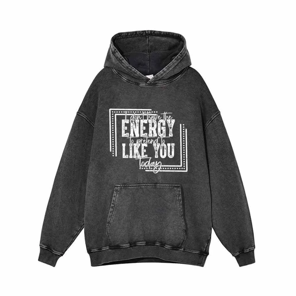 Energy Like You Vintage Washed Hoodie